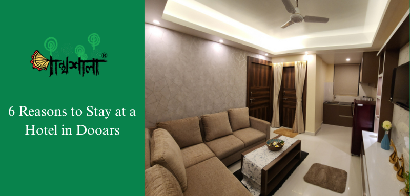 6 Reasons to Stay at a Hotel in Dooars